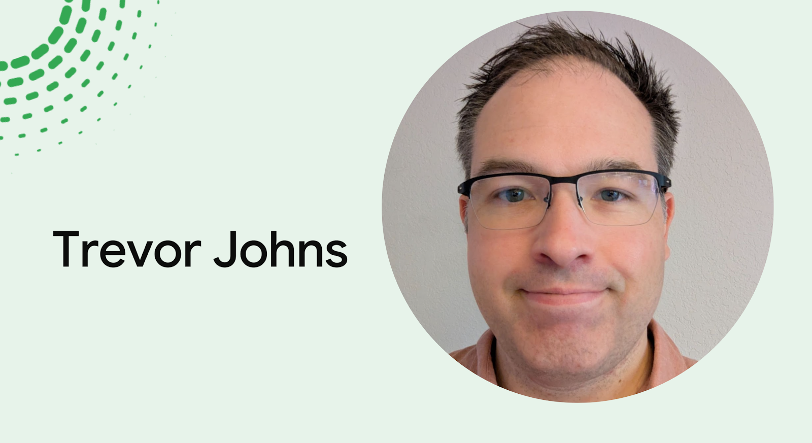 Rencontre avec l'équipe Android Studio : une conversation avec Trevor Johns, ingénieur responsable des programmes de développement