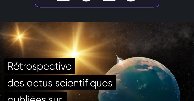 Rétrospective des sujets marquants de l'année 2025