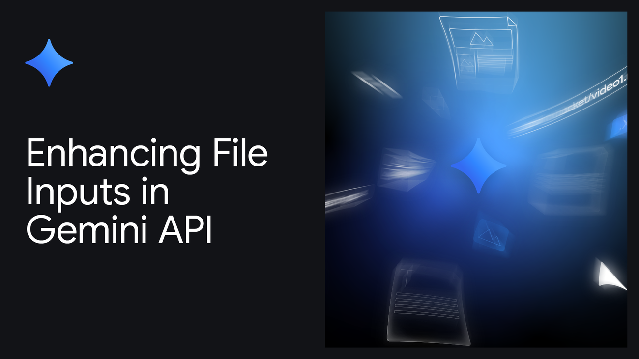 Gemini API : L'ère des fichiers XXL et des inputs enrichis est là !