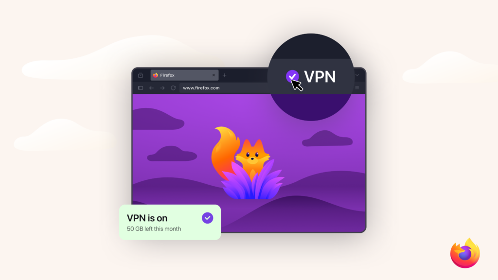 A free VPN you can trust, now built into Firefox