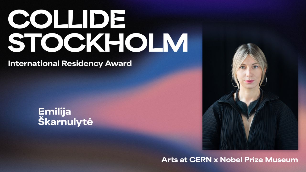 Arts at CERN and Nobel Prize Museum announce the Collide Stockholm international residency award recipient and two Honorary Mentions