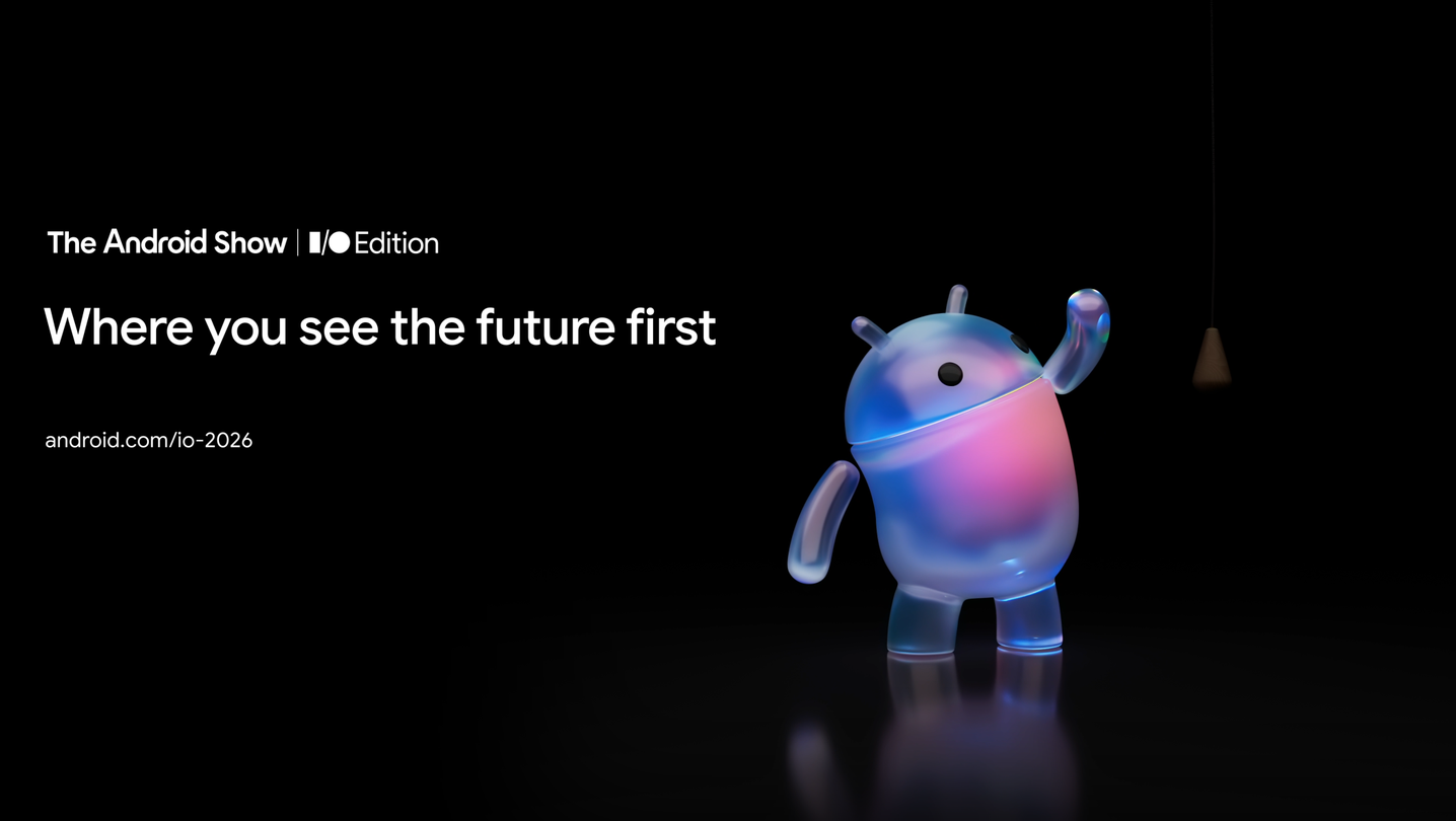 The Android Show: I/O Edition 2026